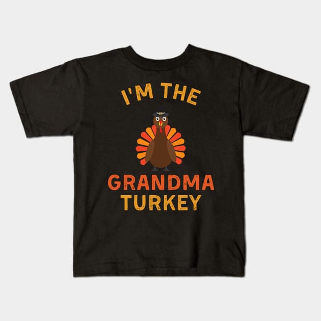 I'm The Grandma Turkey Funny Thanksgiving Kids T-Shirt by ArtistryThreads